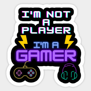 i'm note a player i'm a gamer t-shirt Sticker